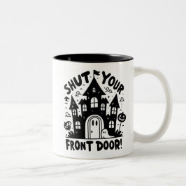 Bicolor ¡Cierra Tu Puerta Principal! Taza – Mansión Embruj