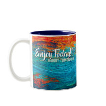 disfruta hoy...preocúpate mañana taza inspiraciona