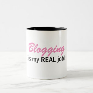 Bicolor El Blogging es mi trabajo REAL - taza de la vida