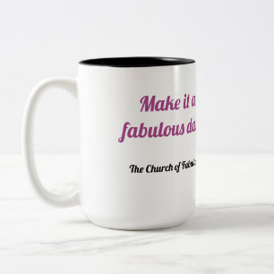 Bicolor "¡Hazlo un día fabuloso!" taza de café