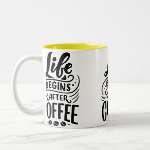 Bicolor La vida comienza después de la taza de café - auda