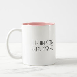 Bicolor La vida sucede el café ayuda Taza de café divertid