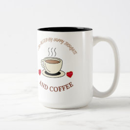 Bicolor Me alimento de pensamientos felices y café - Taza