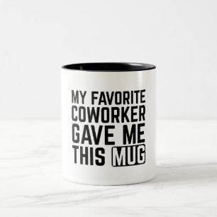 Bicolor Mi compañero de trabajo favorito me dio esta taza