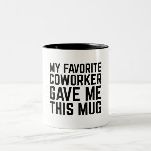 Bicolor Mi compañero de trabajo favorito me dio esta taza