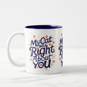 Bicolor Mi gato tenía razón sobre ti – Taza divertida para
