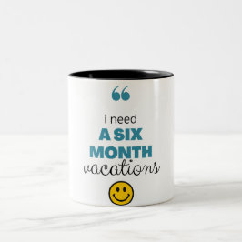 Bicolor Necesito una taza de café divertida de vacaciones