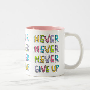 Bicolor Nunca dé para arriba la taza