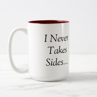 Bicolor Nunca tomo lados… que soy una taza del mediador
