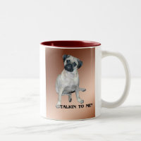 Puggle Talkin a mí taza