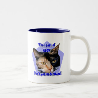 Bicolor ¡Qué parte de maullido! Taza del gato de calicó