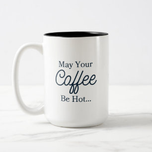 Bicolor Que tu café sea una taza caliente