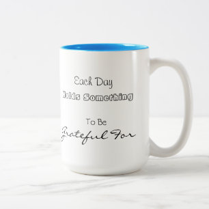 Bicolor Taza Cada Día Tiene Algo por lo que Estar Agradeci
