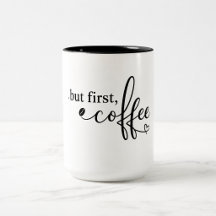 Taza con Frase de Café 'Pero Primero, Café' para A
