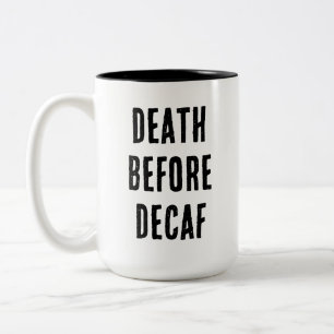 Bicolor Taza de 450ml Death Before Decaf
