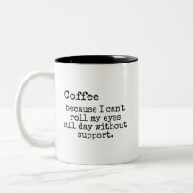 Taza de café con gesto sarcástico de rodar los ojo