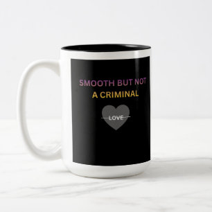 Bicolor Taza de café de dos tonos Suave pero no criminal