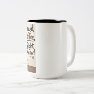 Bicolor Taza de café de gato "Necesito café, ¡Ahora mismo!