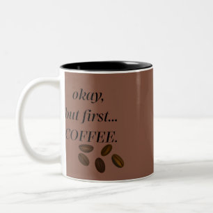 Bicolor Taza de café divertida de dos tonos Okay pero prim