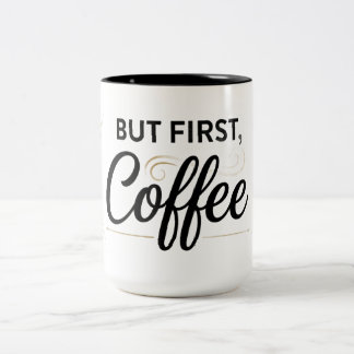 Bicolor Taza de Dos Tonos But First Coffee 15oz