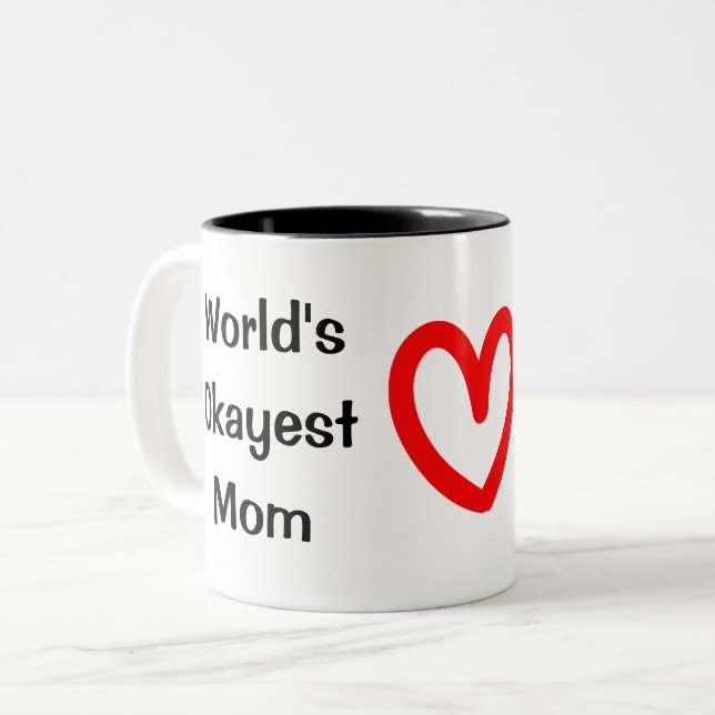 Bicolor Taza de la mamá de Okayest del mundo (Anverso izquierdo)
