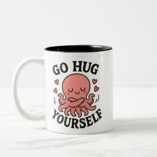 Bicolor Taza de pulpo 'Vete a abrazarte a ti mismo' – Amor