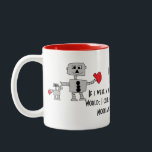 Bicolor Taza del papá del amor del robot I<br><div class="desc">Taza de la diversión a conseguir al corazón de Daddys. Déjelo saber cuánto él significa a usted</div>