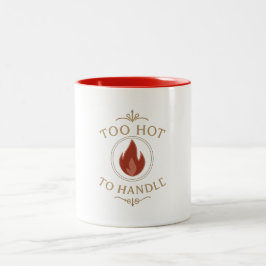 Bicolor Taza - Demasiado Caliente Para Manejar