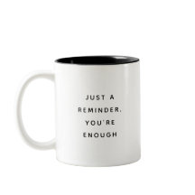 Taza divertida de dos tonos, solo un recordatorio 