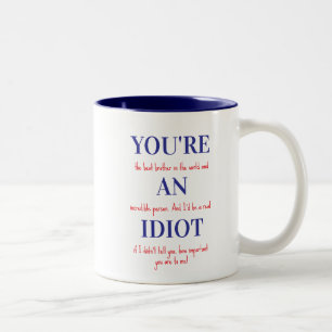 Bicolor Taza Divertida Para Hermano, Eres un Idiota, Regal