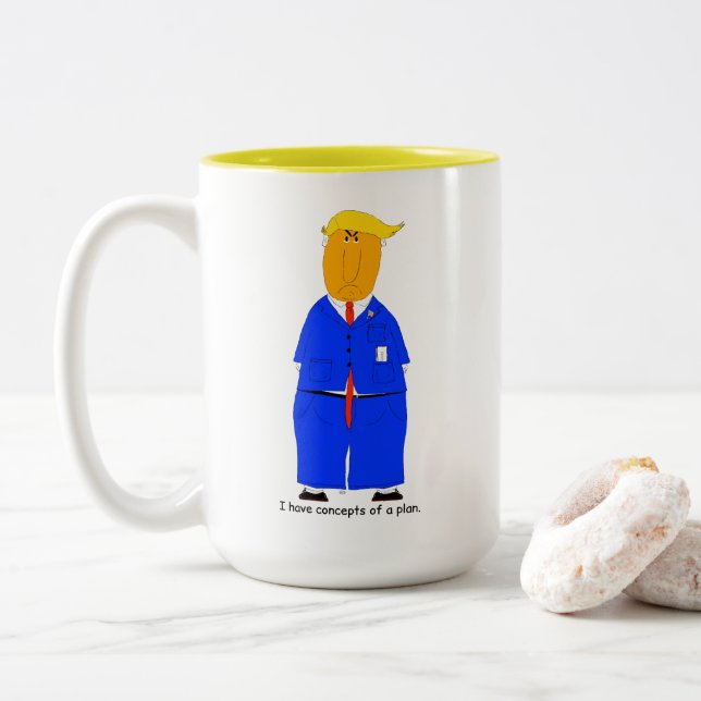 Bicolor Taza I Have Concepts de un Plan Trump (Con donut)