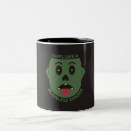 Bicolor Taza Me Siento Como Un Zombie Sin Cerebro