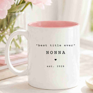 Bicolor Taza Personalizada Mejor Título de Nonna de Todos
