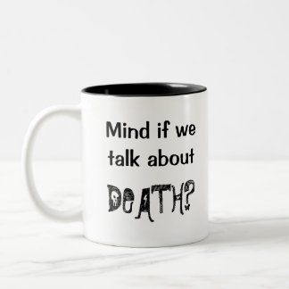 Bicolor ¿Te importa si hablamos de la muerte? Taza