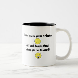 Bicolor "Usted es taza de mi Brother… "