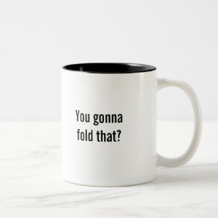 Bicolor "Usted que va a doblar eso?" taza de café