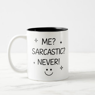 Bicolor ¿Yo? ¿Sarcástica? ¡Nunca! – Taza divertida