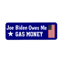 Biden Me Debe Dinero de Gasolina  Etiqueta