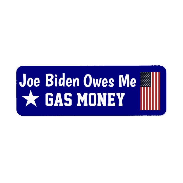 Biden Me Debe La Etiqueta De Dinero Gas (Frente)