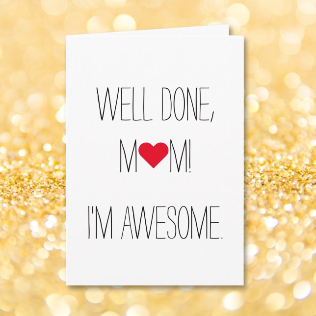 Bien Hecho Mamá Im Awesome | Tarjeta de Día de la  (Well Done Mom Im Awesome | Funny Mothers Day Card)