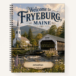 Bienvenido a Fryeburg Maine Cuaderno Personalizado