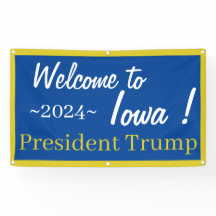 ¡Bienvenidos a Iowa Señor Presidente! Lona