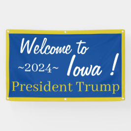 ¡Bienvenidos a Iowa Señor Presidente! Lona