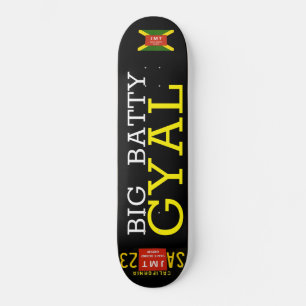 BIG BATTY GYAL Skateboard