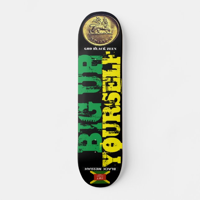 BIG UP YOURSELE Skateboard (Anverso)