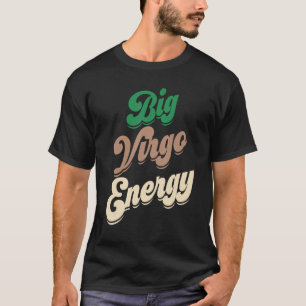 Big Virgo Energy Para Hombres Virgo Camisetas Para
