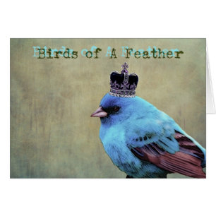 Birds of a Feather, pájaro con una corona