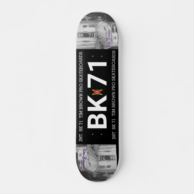 BK 71 TIM BROWN 7 3/4" cubierta para skateboard (Anverso )
