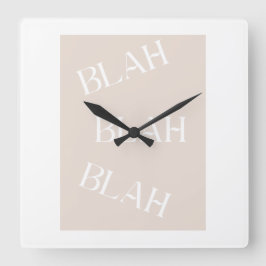 Black Blah sarcástico humor reloj cuadrado beige
