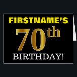 Black, Imitation Gold "70th BIRTHDAY" Card<br><div class="desc">This birthday greeting card design features a message like "FIRSTNAME’S 70th BIRTHDAY!", with the "70th" having a faux/imitation gold-like color appearance. The recipient’s name on the front can be personalized, and the front background is colored black. It also features a customizable birthday greeting message on the inside. A birthday greeting...</div>